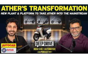 Deep Drive Podcast: Inside Ather’s plan to go mainstream