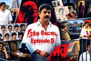 RATHAVETTAI EPISODE 5 : "ஸ்கெட்ச் ரவி" உருவான கதை… அதிர வைக்கும் பின்னணி!