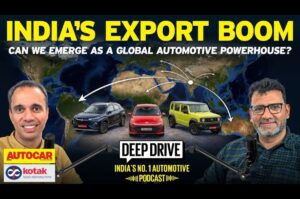 Deep Drive Podcast: From India to the world – Auto exports at record highs